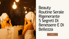 Come Creare La Propria Routine Serale Rigenerante 🌙 5 Segreti Di Benessere E Di Bellezza